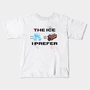 The ICE I Prefer Carguy Design Kids T-Shirt